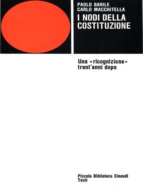 I nodi della Costituzione. Una «Ricognizione» trent'anni dopo - Paolo Barile,Carlo Macchitella - copertina