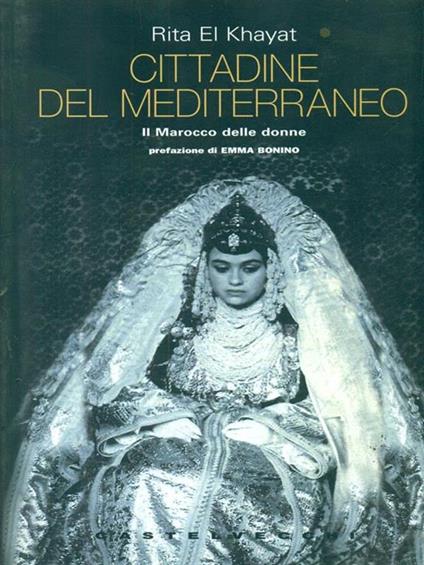 Cittadine del Mediterraneo. Il Marocco delle donne - Rita El Khayat - copertina