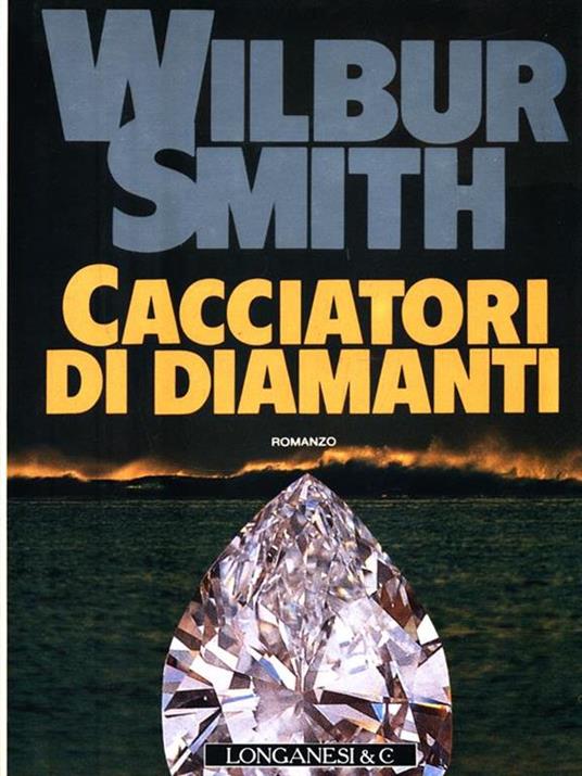 Cacciatori di diamanti - Wilbur Smith - copertina