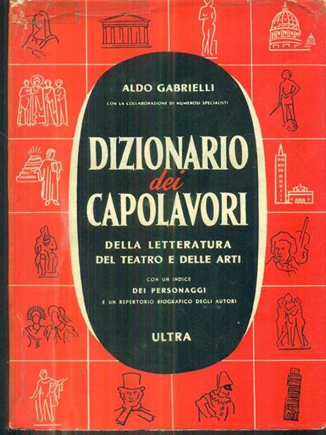 Dizionario dei capolavori - Aldo Gabrielli - 3