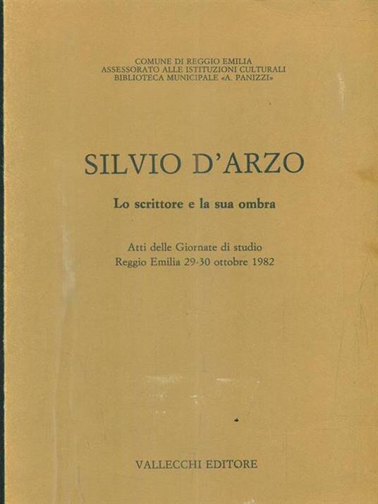 Silvio D'Arzo. Lo scrittore e la sua ombra - copertina