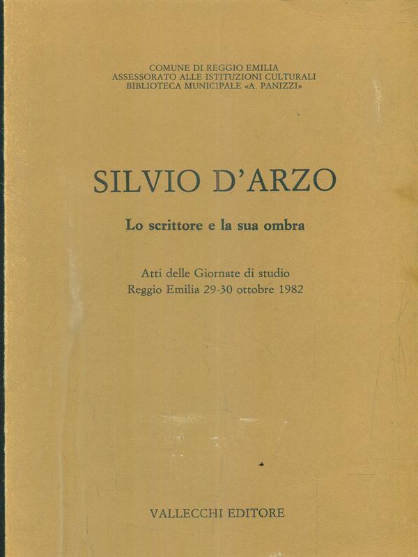 Silvio D'Arzo. Lo scrittore e la sua ombra