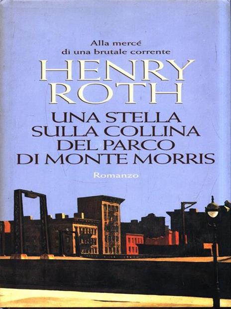 Una stella sulla collina del parco di Monte Morris - Henry Roth - copertina