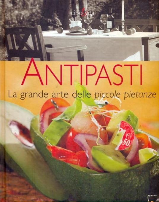 Antipasti. La grande arte delle piccole pietanze - copertina
