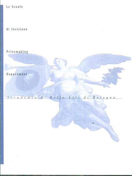 Le Scuole di Incisione. Printmaking Department - copertina
