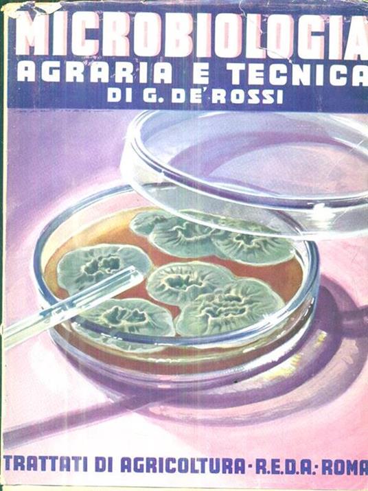 Microbiologia. Agraria e tecnica - G. De Rossi - copertina