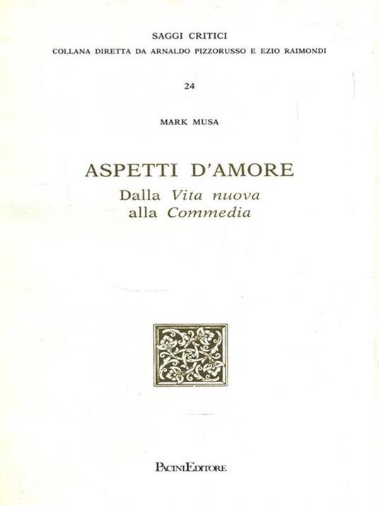 Aspetti d'amore. Dalla Vita Nuova alla Commedia - Mark Musa - copertina