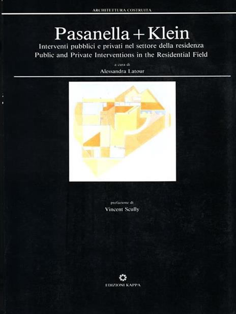 Pasanella + Klein. Interventi pubblici e privati nel settore della residenza - Alessandra Latour - copertina
