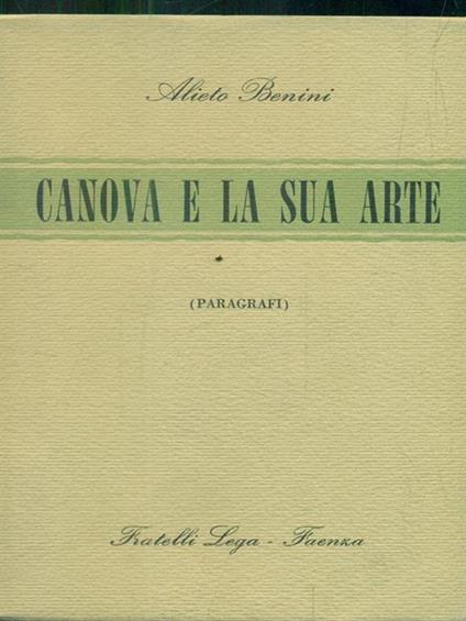 Canova e la sua arte - Alieto Benini - copertina