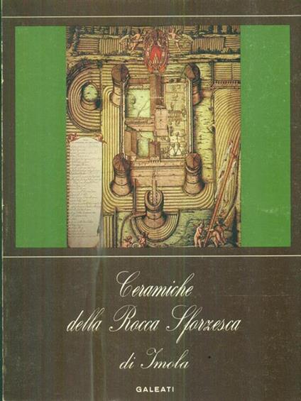 Ceramiche della rocca sforzesca di Imola - Giovanni Reggi - copertina