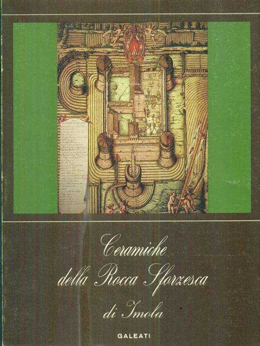 Ceramiche della rocca sforzesca di Imola - Giovanni Reggi - copertina