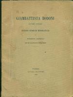 Giambattista Bodoni (1740-1813). Studio Storico Biografico