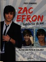 Zac Efron. Tutto su di me