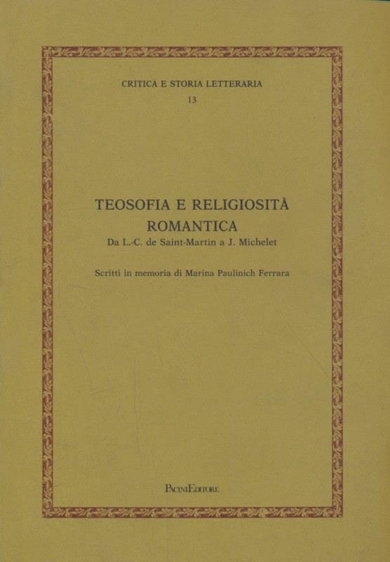 Teosofia e religiosità romantica da Saint-Martin a Michelet