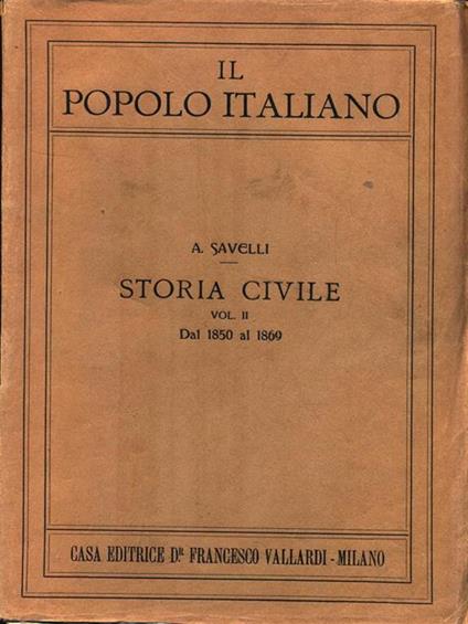 Il popolo italiano. Storia civile Vol. II Dal 1850 al 1869 - Agostino Savelli - copertina