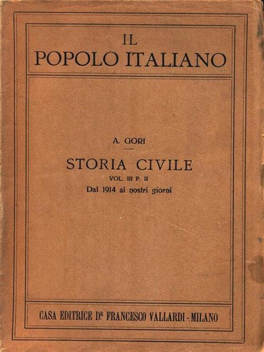 Il popolo italiano. Storia civile Vol. III P. II Dal 1914 ai nostri giorni - A. Gori - copertina