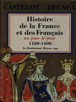Histoire de la France et des Francais aujour le jour 1180-1408