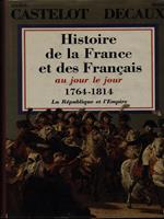 Histoire de la France et des Francais aujour le jour 1764-1814