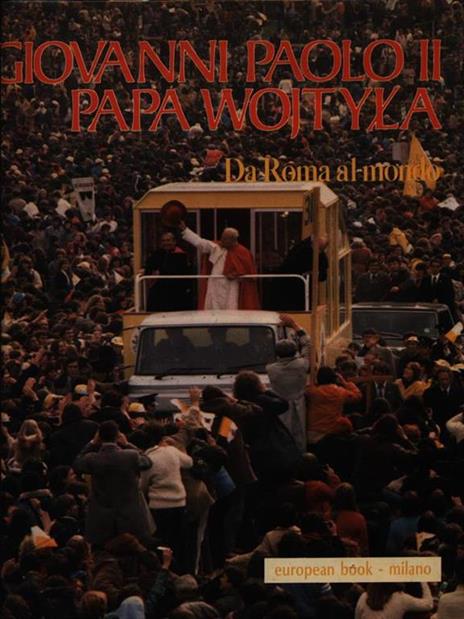 Giovanni Paolo II Papa Wojtyla da Roma al mondo - 3