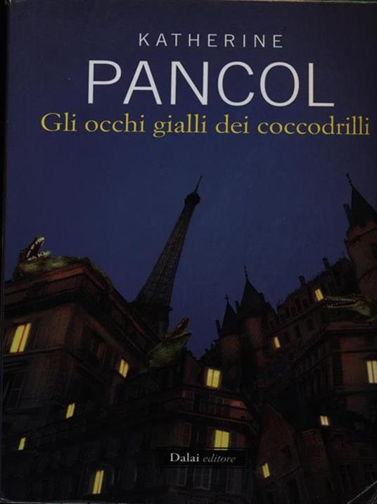 Gli occhi gialli dei coccodrilli - Katherine Pancol - copertina