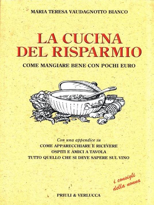 La cucina del risparmio - Maria Teresa Vaudagnotto Bianco - Libro Usato -  Priuli & Verlucca 