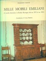 Mille mobili emiliani (L'arredo domestico in Emilia-Romagna dal sec. XVI al sec. XIX)