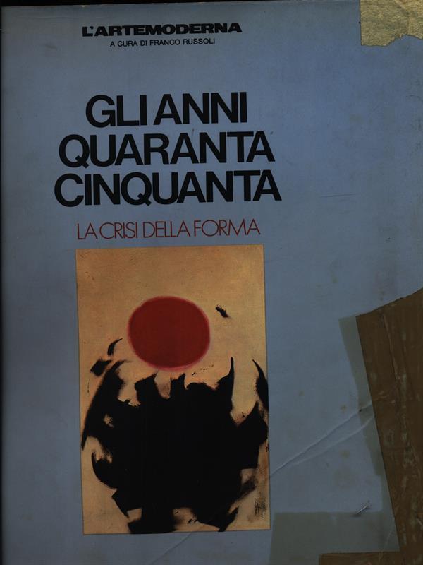 Gli anni quaranta cinquanta