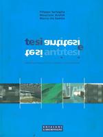 Tesi e antitesi. Riflessioni sul rapporto tra tesi di laurea e ricerca progettuale. Ediz. illustrata