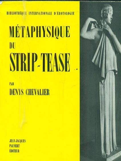 Metaphysique du strip-tease - Denys Chevalier - copertina