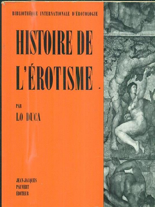 Histoire de l'erotisme - Joseph M. Lo Duca - copertina