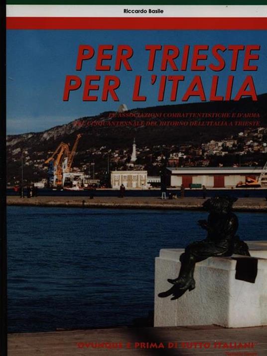 Per Trieste per l'Italia - riccardo Basile - copertina