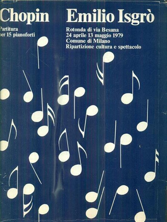 Chopin. Partitura per 15 pianoforti - Emilio Isgrò - copertina