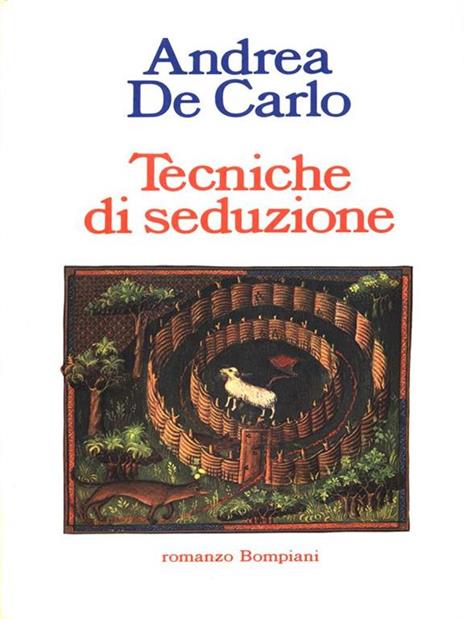 Tecniche di seduzione - Andrea De Carlo - copertina