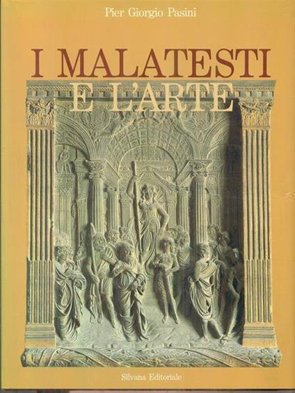 I malatesti e l'arte - P. Giorgio Pasini - copertina