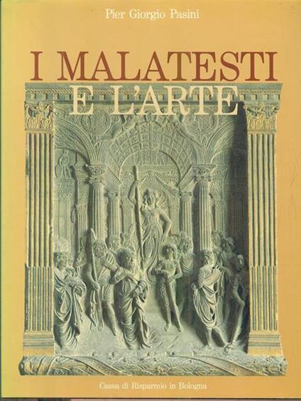 I malatesti e l'arte - P. Giorgio Pasini - copertina