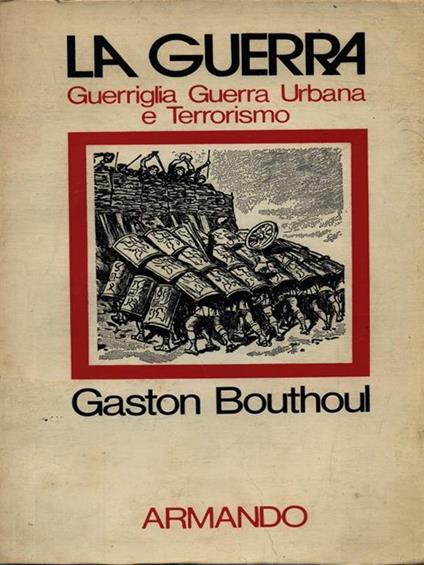 La guerra - Gaston Bouthoul - copertina