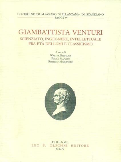 Giambattista Venturi. Scienziato, ingegnere, intellettuale fra età dei lumi e classicismo - copertina
