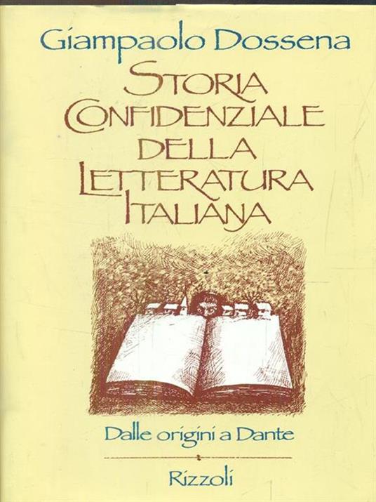Storia confidenziale della letteratura italiana vol.1. Dalle origini a Dante - Giampaolo Dossena - copertina