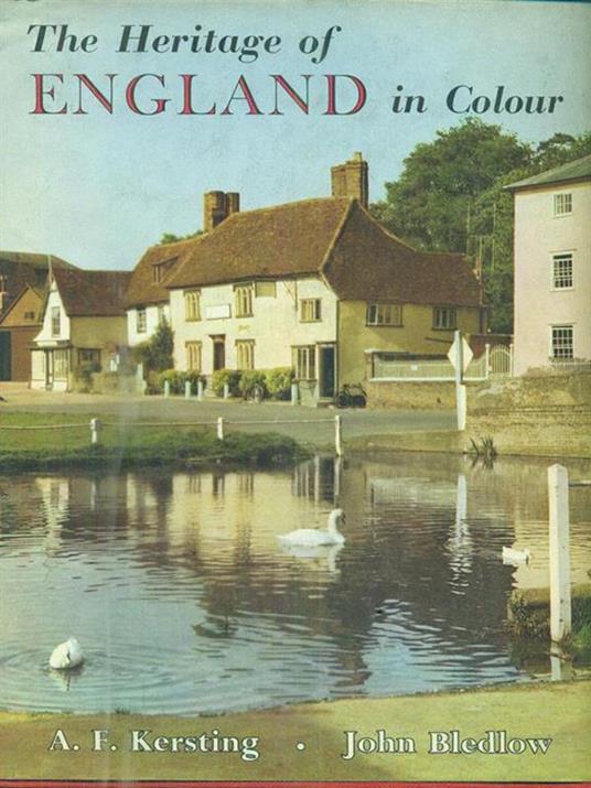 The Heritage of England in colour - A. F. Kersting,John Bledlow - copertina