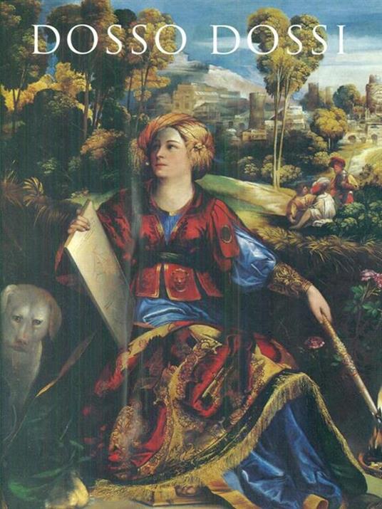 Dosso Dossi. Pittore di corte a Ferrara nel Rinascimento - Peter Humfrey - copertina