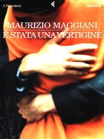 è stata una vertigine