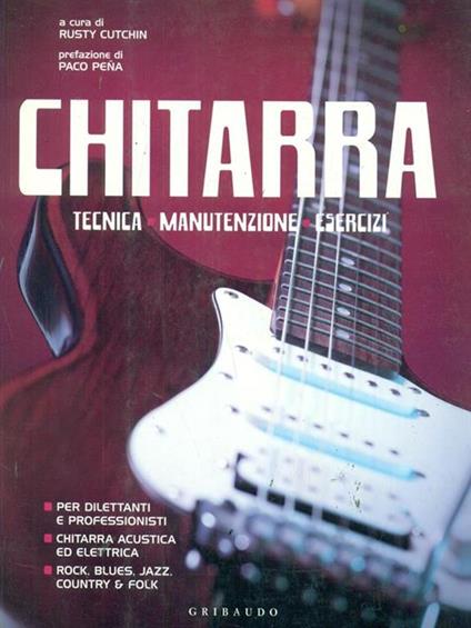 Chitarra. Tecnica, manutenzione, esercizi - Rusty Cutchin - copertina