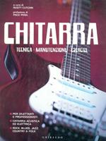 Chitarra. Tecnica, manutenzione, esercizi