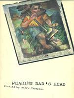 Wearing Dad's Head