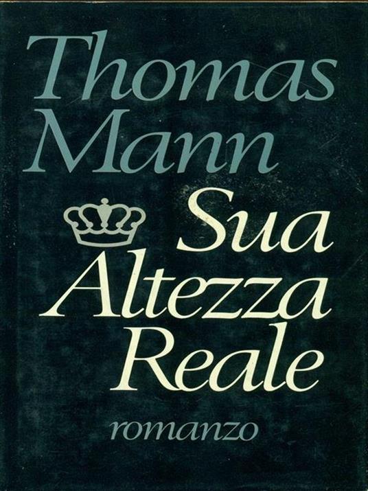 Sua Altezza Reale - Thomas Mann - copertina