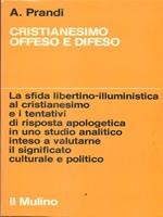 Cristianesimo offeso e difeso