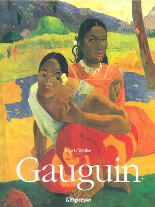 Paul Gauguin. 1848-1903. Quadri di un drop-out - Ingo F. Walther - copertina