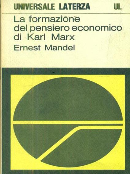 La formazione del pensiero economico di Karl Marx - Ernest Mandel - copertina