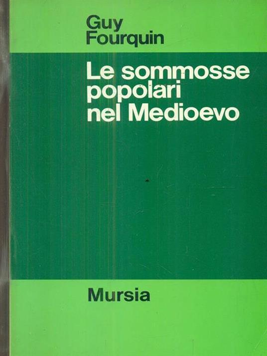 Le sommosse popolari nel Medioevo - Guy Fourquin - copertina