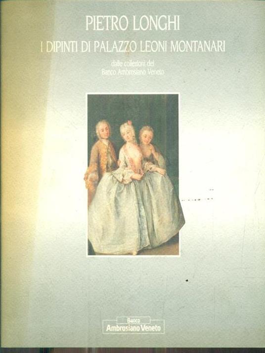 Pietro Longhi. I dipinti di Palazzo Leoni Montanari - copertina